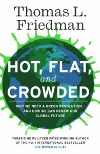 Baixar Hot, Flat, and Crowded: Why The World Needs A Green Revolution – and How We Can Renew Our Global Future pdf, epub, eBook