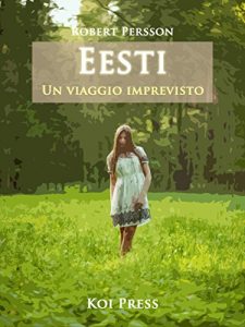 Baixar Eesti: Un viaggio imprevisto pdf, epub, eBook