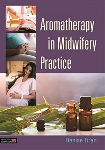 Baixar Aromatherapy in Midwifery Practice pdf, epub, eBook