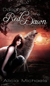 Baixar Daughter of the Red Dawn: A Young Adult Fantasy Romance (The Lost Kingdom of Fallada Book 1) (English Edition) pdf, epub, eBook
