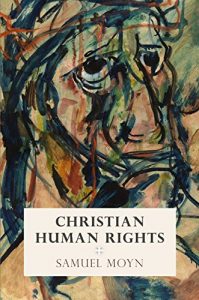 Baixar Christian Human Rights (Intellectual History of the Modern Age) pdf, epub, eBook