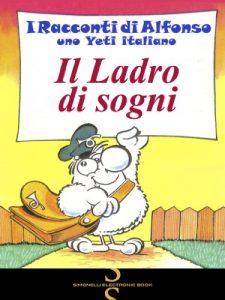 Baixar IL LADRO DI SOGNI (I Racconti di Alfonso, uno Yeti italiano Vol. 9) (Italian Edition) pdf, epub, eBook