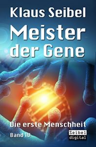 Baixar Meister der Gene: Die erste Menschheit Band 4 (German Edition) pdf, epub, eBook