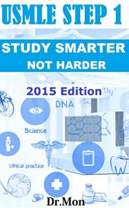 Baixar USMLE Step 1: Study Smarter, Not Harder for An Amazing USMLE Step 1 Score (English Edition) pdf, epub, eBook