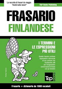 Baixar Frasario Italiano-Finlandese e dizionario ridotto da 1500 vocaboli (Italian Edition) pdf, epub, eBook