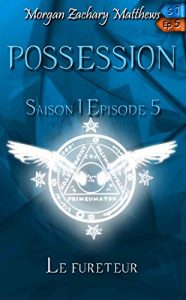 Baixar Possession Saison 1 Episode 5 Le fureteur (French Edition) pdf, epub, eBook