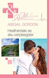 Baixar Heatherdale se sku verpleegster (Medies) (Afrikaans Edition) pdf, epub, eBook
