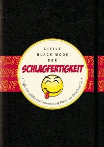 Baixar Das Little Black Book der Schlagfertigkeit: Treffsicher, pfiffig und charmant auf Partys, in Beruf und Co. (Little Black Books (Deutsche Ausgabe)) pdf, epub, eBook