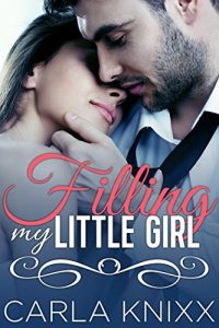 Baixar Filling My Little Girl – (A Fertile Taboo Romance) (English Edition) pdf, epub, eBook