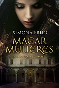 Baixar Magar Mulieres: La seduzione del male (Italian Edition) pdf, epub, eBook