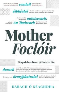 Baixar Motherfocloir: Dispatches from @theirishfor pdf, epub, eBook