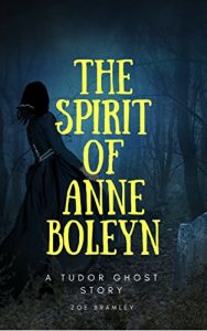 Baixar The Spirit of Anne Boleyn: A Tudor Ghost Story (English Edition) pdf, epub, eBook