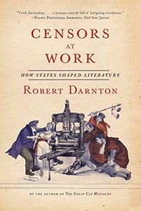 Baixar Censors at Work: How States Shaped Literature pdf, epub, eBook