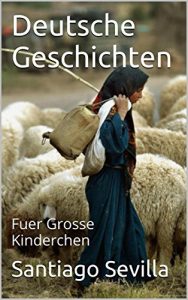 Baixar Deutsche Geschichten: Fuer Grosse Kinderchen (German Edition) pdf, epub, eBook