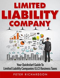 Baixar Limited Liability Company: Your Quickstart Guide to Limited Liability Companies (LLC) Business Taxes (LLC, Limited, Liability, Company, Quickstart) (English Edition) pdf, epub, eBook