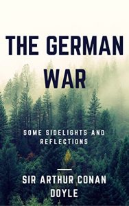Baixar The German War (Annotated): Some Sidelights and Reflections (English Edition) pdf, epub, eBook