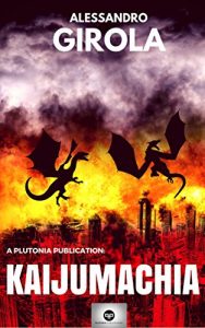 Baixar Kaijumachia: I mostri di Roma (Kaijumachia – La guerra dei kaiju Vol. 1) (Italian Edition) pdf, epub, eBook