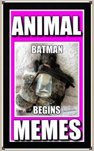 Baixar Memes: Funny Animal Memes: Animal Humor At Its Best (Cats, Dogs, Chimps) Funny Books (English Edition) pdf, epub, eBook