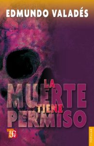Baixar La muerte tiene permiso: 0 (Seccion de Obras de Ciencia y Tecnologia) pdf, epub, eBook
