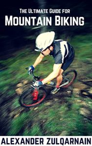 Baixar The Ultimate Guide For Mountain Biking (English Edition) pdf, epub, eBook