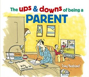Baixar The Ups and Downs of Being a Parent pdf, epub, eBook