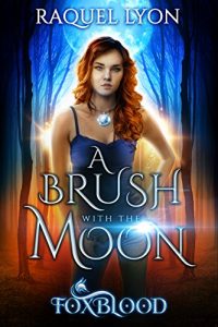 Baixar A Brush with the Moon (Foxblood Trilogy One) (Fosswell Chronicles Book 1) (English Edition) pdf, epub, eBook