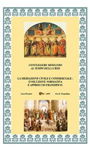 Baixar Confliggere mediando al tempo della crisi (Saggistica) pdf, epub, eBook