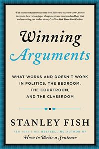 Baixar Winning Arguments: What Works and Doesn’t Work in Politics, the Bedroom, the Courtroom, and the Classroom pdf, epub, eBook