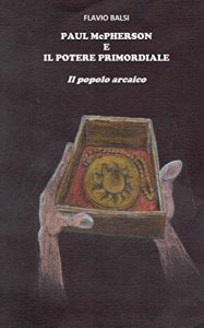 Baixar PAUL McPHERSON E IL POTERE PRIMORDIALE: Il popolo arcaico (Italian Edition) pdf, epub, eBook