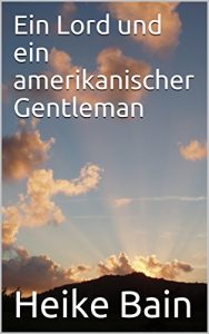 Baixar Ein Lord und ein amerikanischer Gentleman (German Edition) pdf, epub, eBook