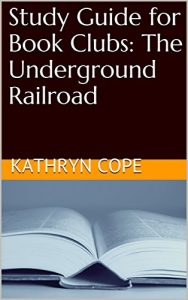 Baixar Study Guide for Book Clubs: The Underground Railroad (Guides for Book Clubs) (English Edition) pdf, epub, eBook