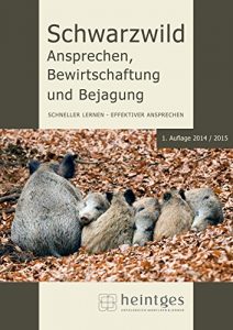 Baixar Schwarzwild – Ansprechen, Bewirtschaftung und Bejagung: Schneller Lernen – Effektiver Ansprechen (German Edition) pdf, epub, eBook