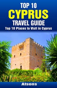 Baixar Top 10 Places to Visit in Cyprus – Top 10 Cyprus Travel Guide (Europe Travel Series Book 39) (English Edition) pdf, epub, eBook