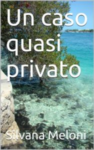 Baixar Un caso quasi privato (Italian Edition) pdf, epub, eBook