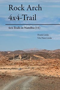 Baixar Rock Arch 4×4-Trail: 4×4-Trails in Namibia (11) (German Edition) pdf, epub, eBook