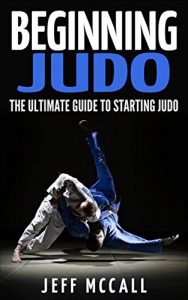 Baixar Beginning Judo: The Ultimate Guide to Starting Judo (English Edition) pdf, epub, eBook
