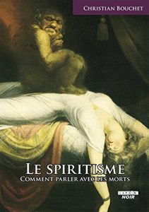 Baixar Le spiritisme Comment parler avec les morts (Camion Noir) pdf, epub, eBook