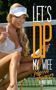 Baixar Let’s DP My Wife: Playing Doubles (English Edition) pdf, epub, eBook