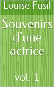 Baixar Souvenirs d’une actrice : vol. 1 (French Edition) pdf, epub, eBook