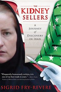Baixar The Kidney Sellers: A Journey of Discovery in Iran pdf, epub, eBook