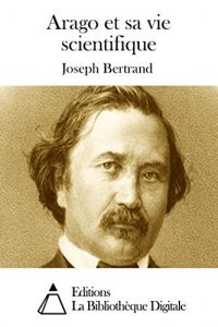 Baixar Arago et sa vie scientifique (French Edition) pdf, epub, eBook