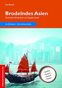 Baixar Brodelndes Asien: Zwischen Ahnenkult und Apple-Unser (Reisetops 20) (German Edition) pdf, epub, eBook