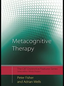 Baixar Metacognitive Therapy: Distinctive Features (CBT Distinctive Features) pdf, epub, eBook