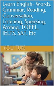 Baixar Learn English- Words, Grammar, Reading, Conversation, Listening, Speaking, Writing, TOEFL, IELTS, SAT, Etc (English Edition) pdf, epub, eBook