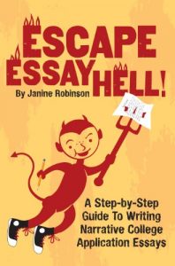 Baixar Escape Essay Hell!: A Step-By-Step Guide to Writing Narrative College Application Essays (English Edition) pdf, epub, eBook