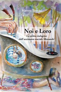 Baixar Noi e Loro. La prima indagine dell’assistente sociale Menandri (Italian Edition) pdf, epub, eBook