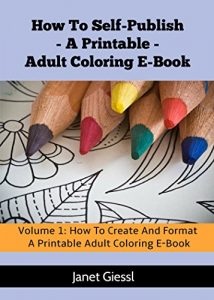 Baixar How To Create And Format A Printable Adult Coloring E-Book (How To Self-Publish A Printable Adult Coloring E-Book 1) (English Edition) pdf, epub, eBook