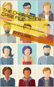 Baixar The Character Case File: A Workbook for Writing Realistic Fictional Characters (English Edition) pdf, epub, eBook