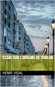 Baixar Essai sur l’origine de Toulon (French Edition) pdf, epub, eBook