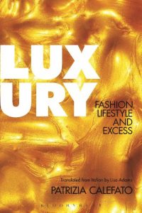 Baixar Luxury: Fashion, Lifestyle and Excess pdf, epub, eBook